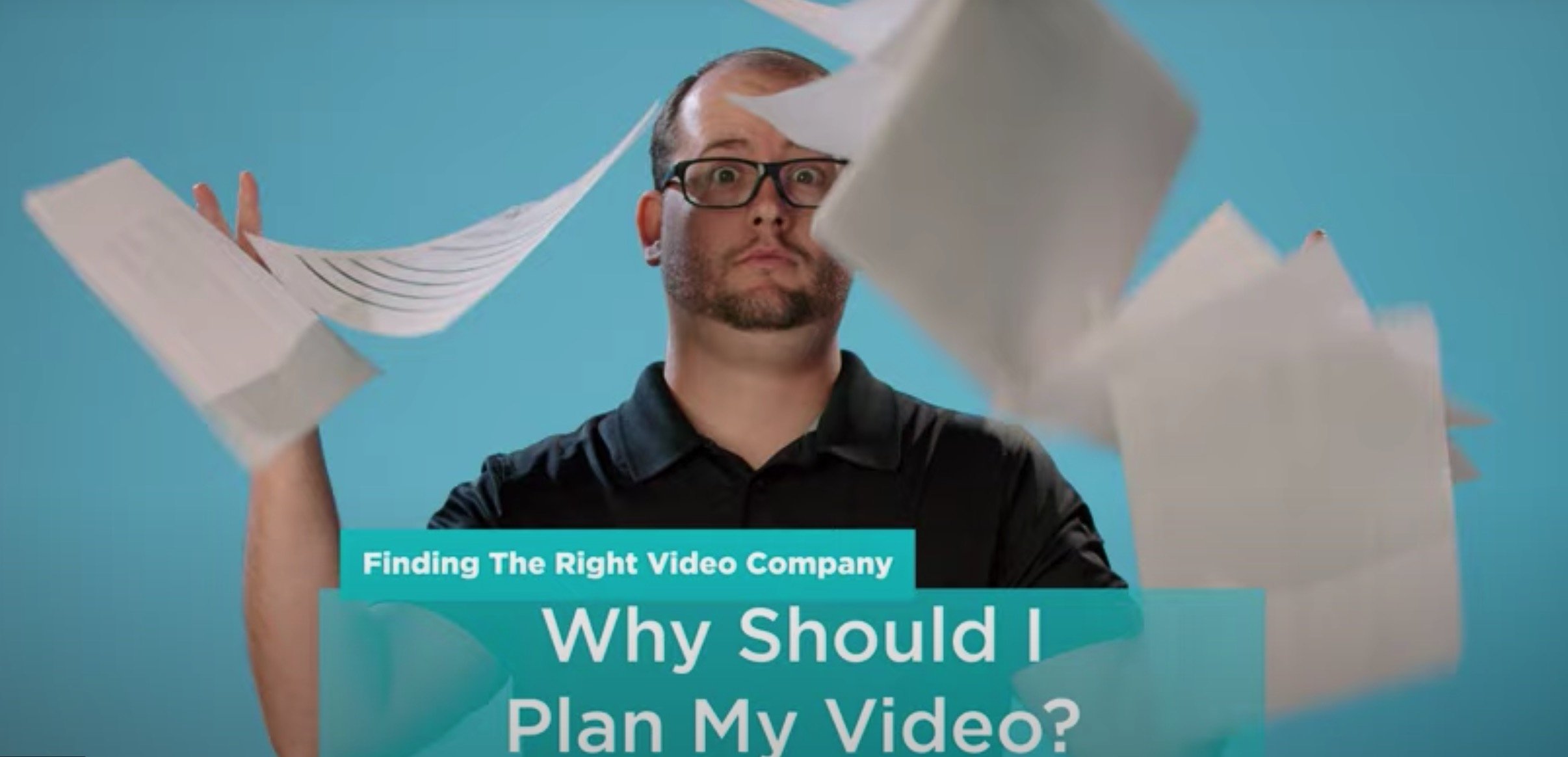 Why should I plan my video?